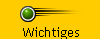 Wichtiges